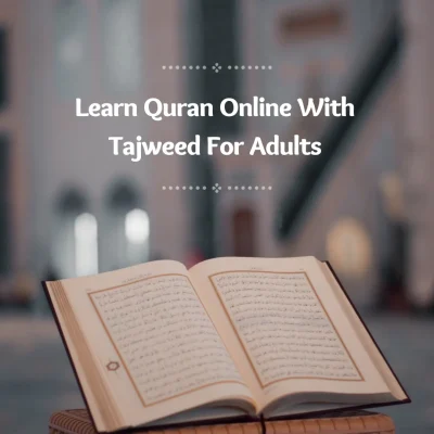 Learn Quran Online With Tajweed For Adults